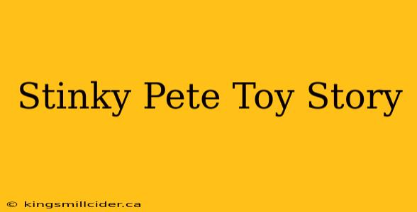 Stinky Pete Toy Story