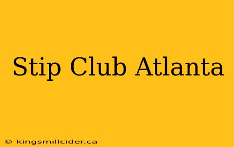 Stip Club Atlanta