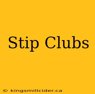 Stip Clubs