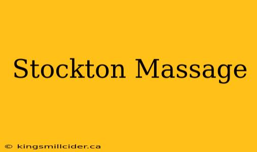 Stockton Massage