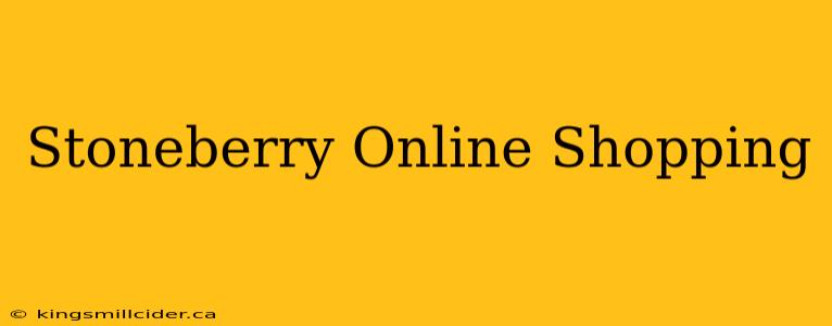 Stoneberry Online Shopping