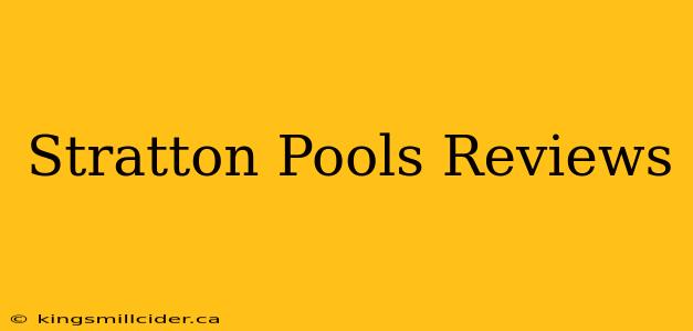 Stratton Pools Reviews