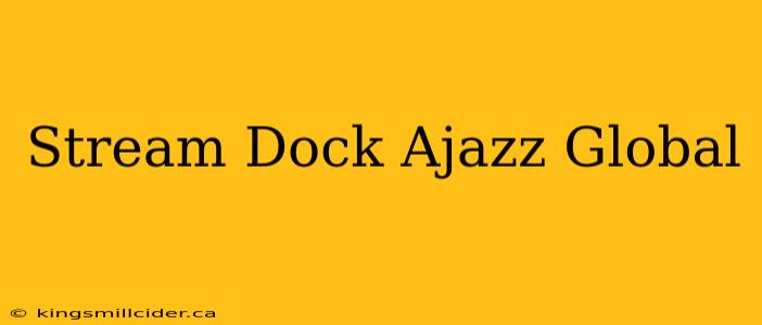 Stream Dock Ajazz Global