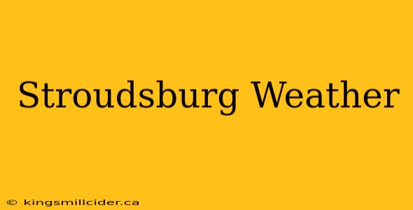 Stroudsburg Weather