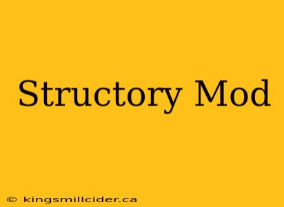 Structory Mod