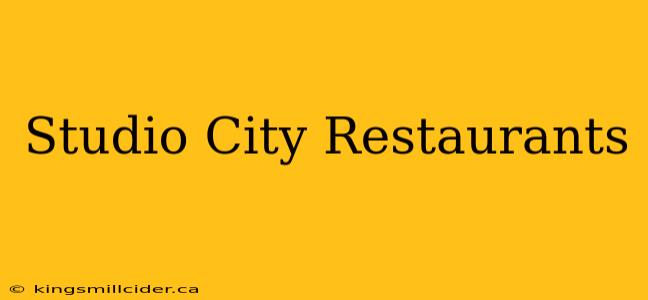 Studio City Restaurants