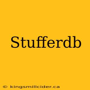 Stufferdb