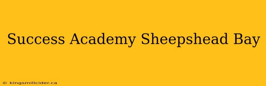 Success Academy Sheepshead Bay