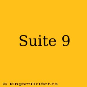 Suite 9