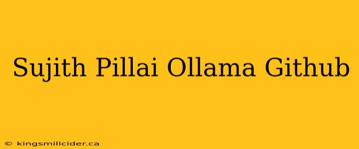 Sujith Pillai Ollama Github