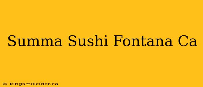 Summa Sushi Fontana Ca