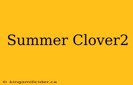 Summer Clover2