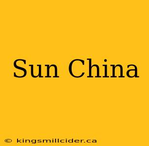 Sun China