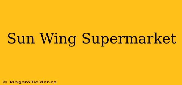 Sun Wing Supermarket