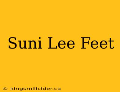 Suni Lee Feet