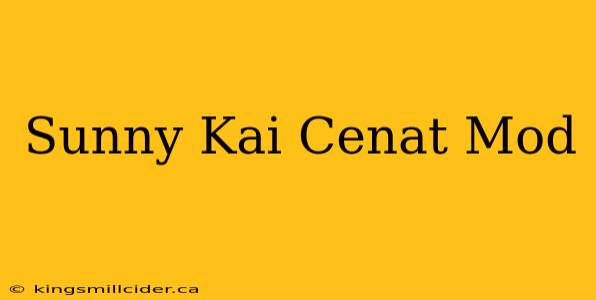 Sunny Kai Cenat Mod