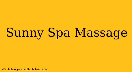 Sunny Spa Massage