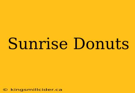 Sunrise Donuts