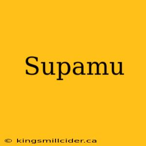 Supamu