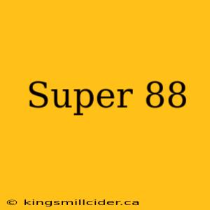 Super 88