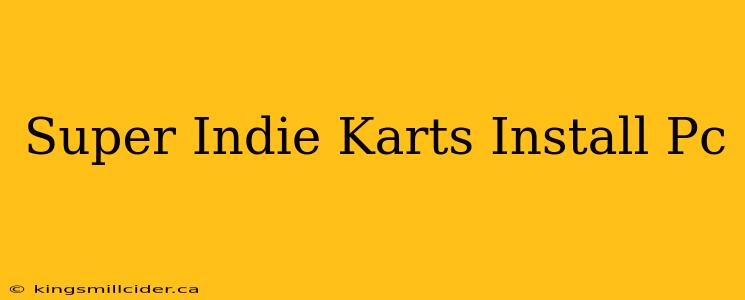 Super Indie Karts Install Pc