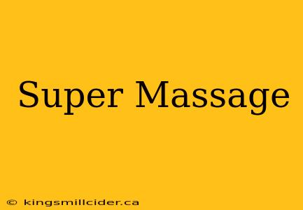 Super Massage