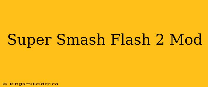 Super Smash Flash 2 Mod