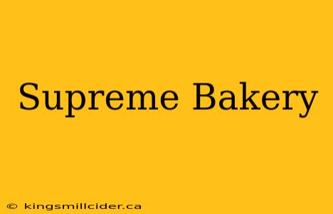 Supreme Bakery