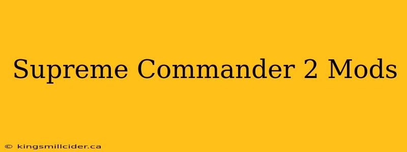 Supreme Commander 2 Mods