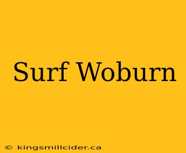 Surf Woburn