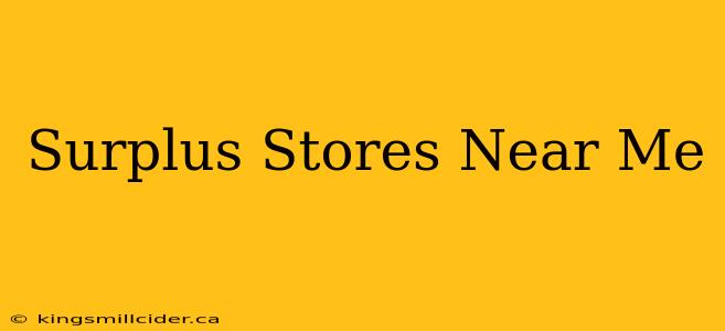 Surplus Stores Near Me