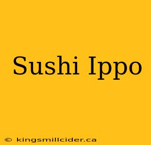 Sushi Ippo