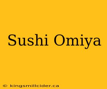 Sushi Omiya