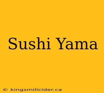 Sushi Yama