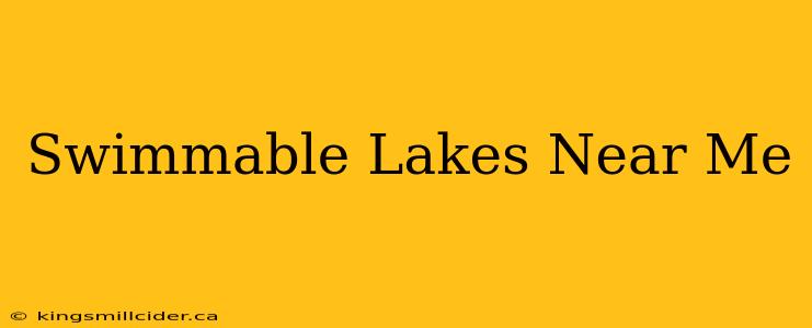 Swimmable Lakes Near Me