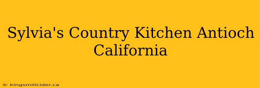 Sylvia's Country Kitchen Antioch California