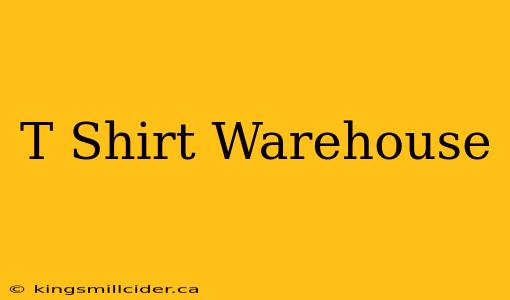 T Shirt Warehouse