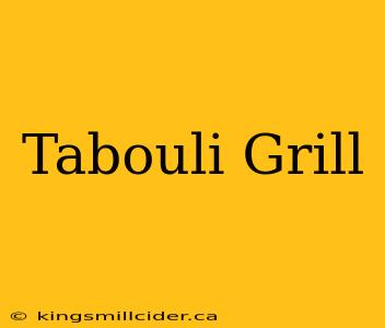 Tabouli Grill