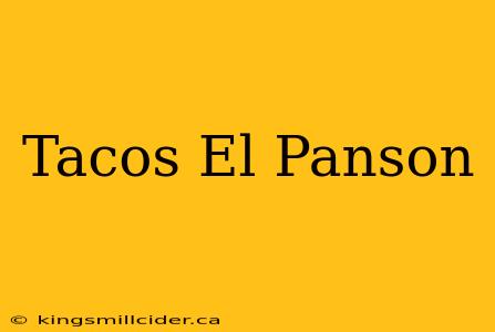 Tacos El Panson