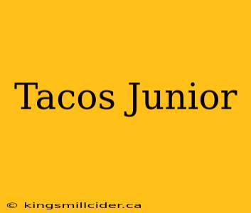 Tacos Junior