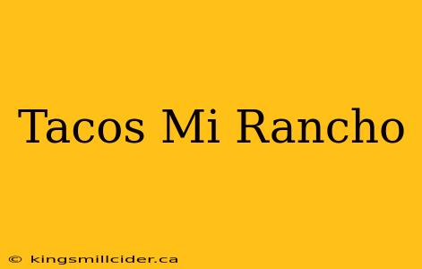 Tacos Mi Rancho