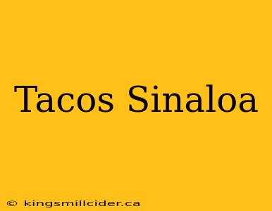 Tacos Sinaloa