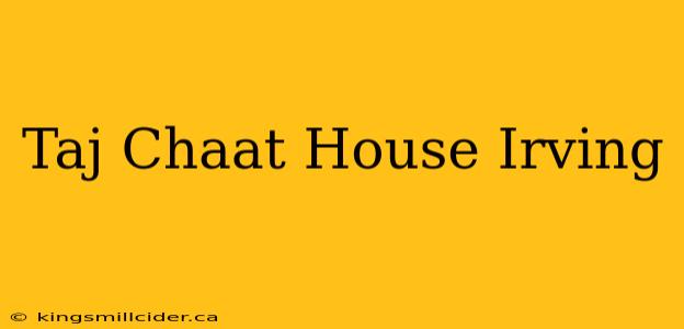 Taj Chaat House Irving