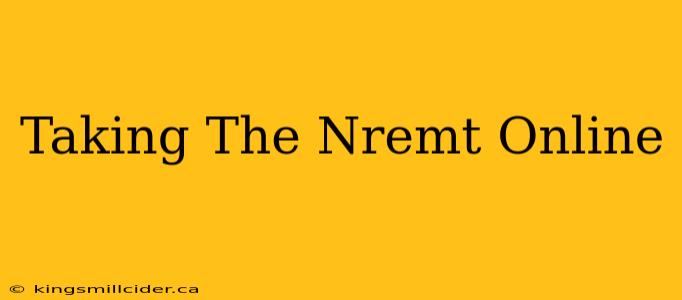 Taking The Nremt Online