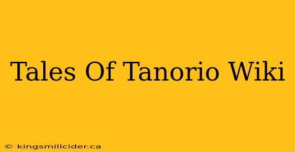 Tales Of Tanorio Wiki