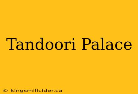 Tandoori Palace