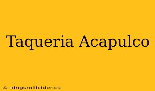 Taqueria Acapulco