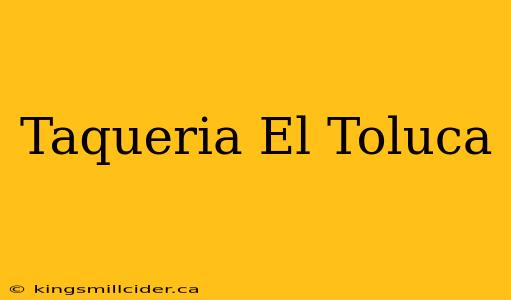 Taqueria El Toluca