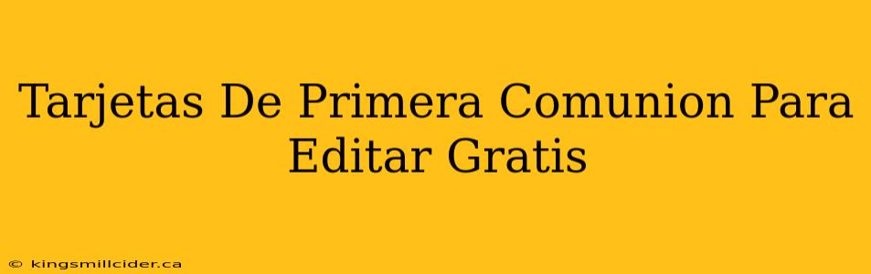 Tarjetas De Primera Comunion Para Editar Gratis