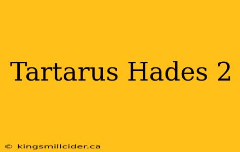 Tartarus Hades 2